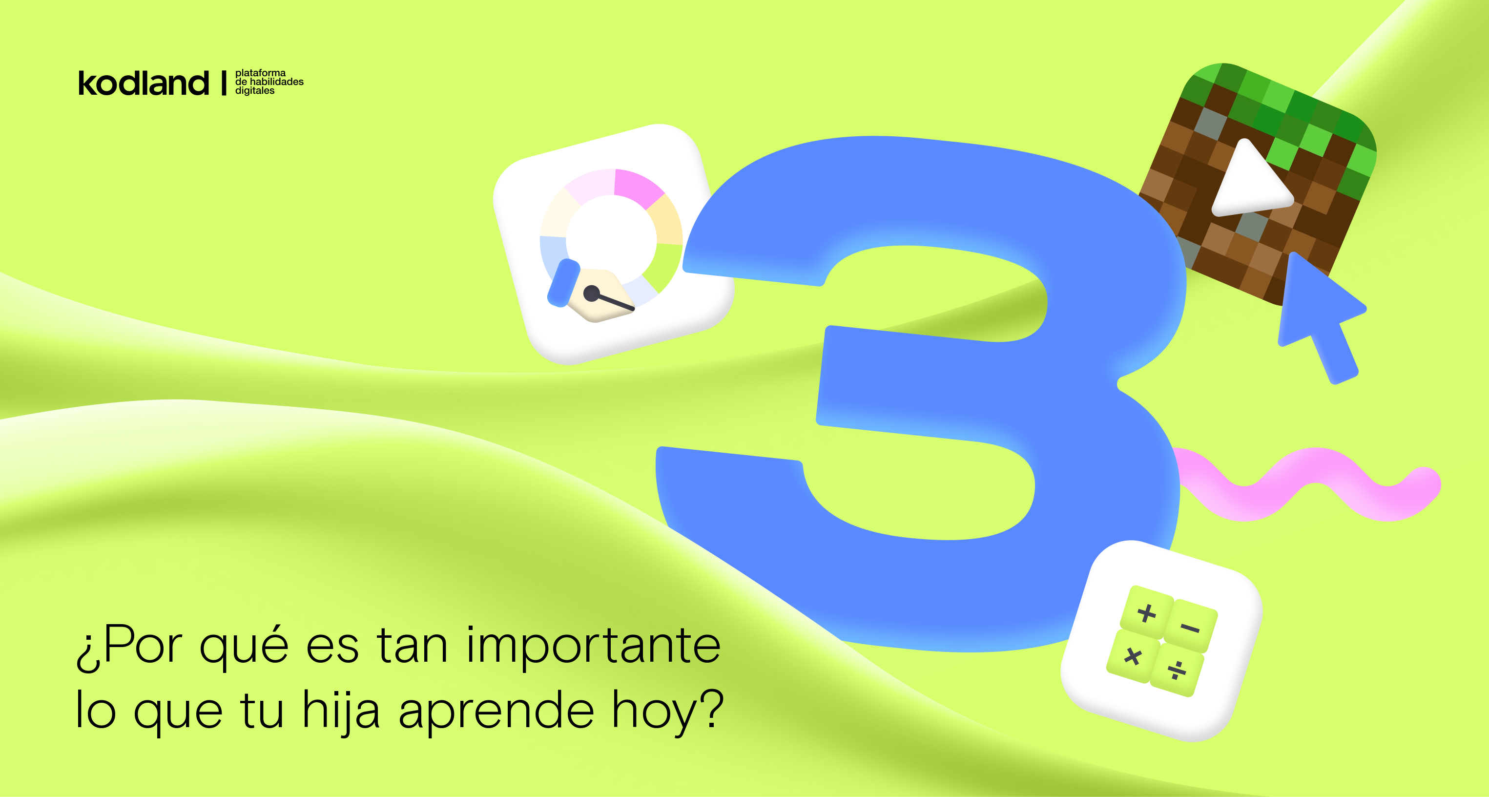 ¿Por qué es tan importante lo que tu hija aprende hoy?