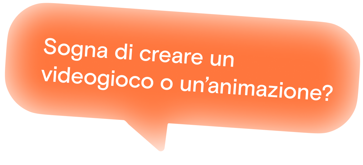 Sogna di creare un videogioco o un’animazione?