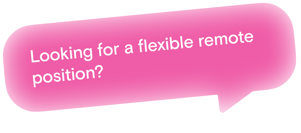Looking for a flexible remote position?