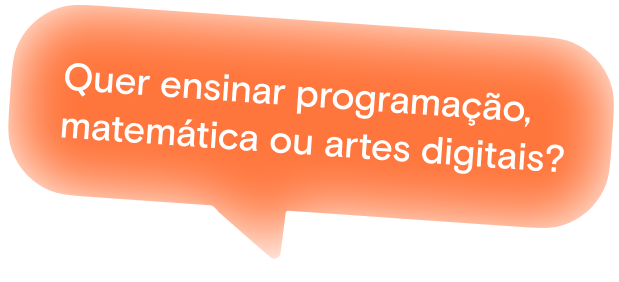 Quer ensinar programação, matemática ou artes digitais?